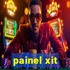 painel xit